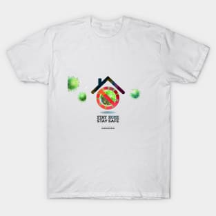 Stay Home Stay Safe T-Shirt